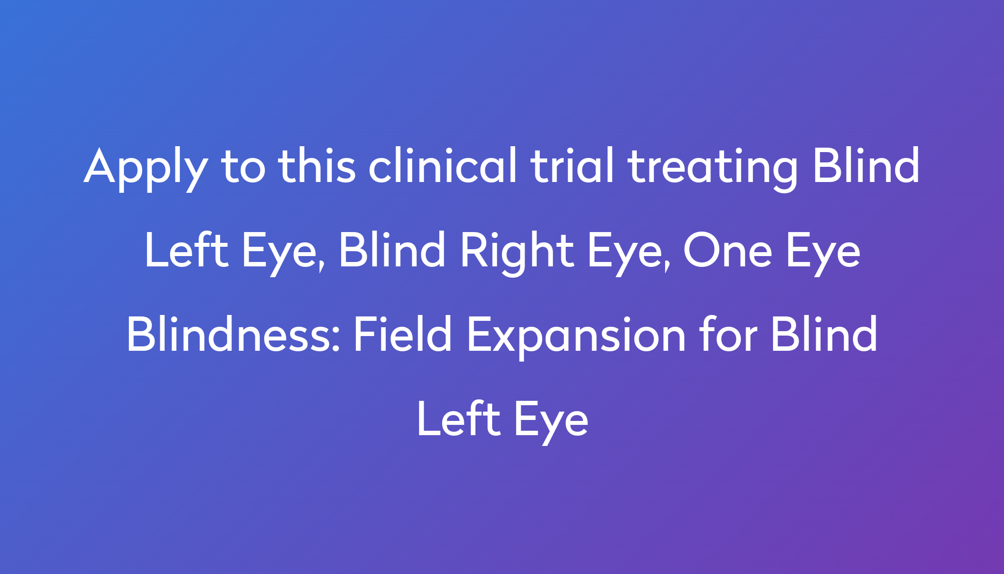 field-expansion-for-blind-left-eye-clinical-trial-2024-power